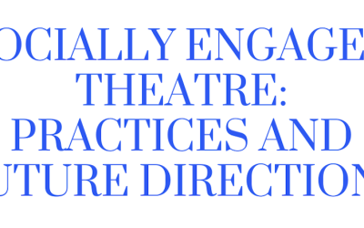 IDEA WEBINAR: Socially Engaged Theatre: Practices & Future Directions now on YouTube!
